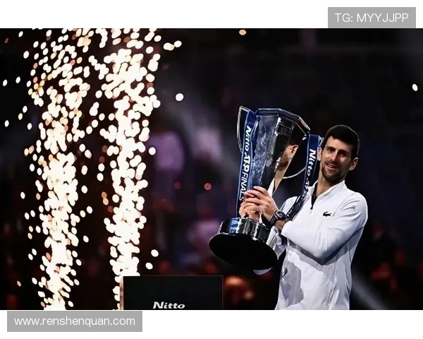 德约科维奇强势回归年终总决赛再掀巅峰对决新王能否撼动传奇地位