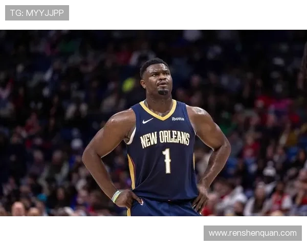 鹈鹕队迎来新赛季挑战 球员伤病情况引发关注全队备战情况分析